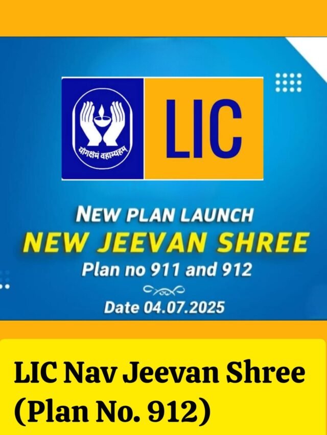 LIC Nav Jeevan Shree Plan 912 (2025) – Life Cover with Guaranteed Returns